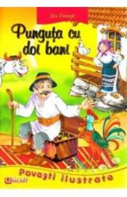 Povesti Ilustrate A3 - Punguta cu doi bani - Ion Creanga - -