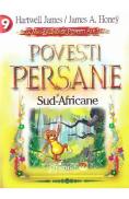 Povesti Persane si Sud-Africane - Hartwell James, James A. Honey - James A. Honey