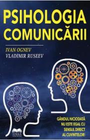 Psihologia comunicarii - Ivan Ognev, Vladimir Ruseev - Vladimir Ruseev