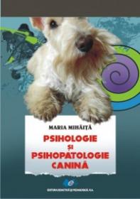 Psihologie si psihopatologie canina - Maria Mihaita