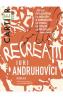 Recreatii - Iuri Andruhovici