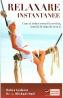 Relaxare instantanee - Debra Lederer, Dr. L. Michael Hall - Dr.L. Michael Hall