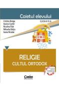 Religie. Cultul ortodox - Clasa 3 - Caiet - Cristina Benga, Aurora Ciachir, Niculina Filat, Mihaela Ghitiu, Ioana Niculae - Niculina Filat