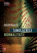 SIMULACRELE NORMALITATII - NEGRICI, Eugen