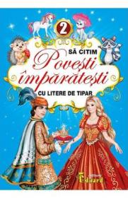 Sa citim povesti imparatesti cu litere de tipar Vol.2 - Autor Anonim