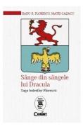 Sange din sangele lui Dracula - Radu R. Florescu, Matei Cazacu - Radu R. Florescu