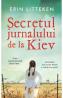 Secretul jurnalului de la Kiev - Erin Litteken