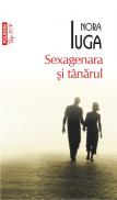 Sexagenara si tinarul - Nora Iuga
