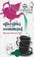 Sfarsitul somnului - Rowan Somerville