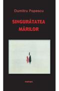 Singuratatea marilor - Dumitru Popescu