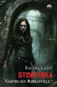 Stingerea (Vampirii din Morganville, vol. 7) - Rachel Caine