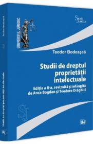 Studii de dreptul proprietatii intelectuale Ed.2 - Teodor Bodoasca