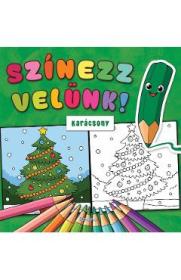 Szinezz velunk: Karacsony. Coloreaza cu noi: Craciunul - -