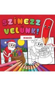 Szinezz velunk: Mikulas. Coloreaza cu noi: Mos Craciun - -