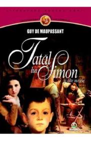 Tatal lui Simon - Guy de Maupassant - Guy De Maupassant