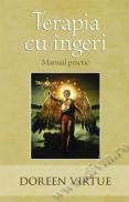 Terapia cu ingeri - Manual practic - Doreen Virtue