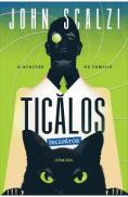 Ticalos incepator - John Scalzi