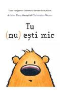 Tu (nu) esti mic - Anna Kang
