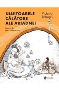 Uluitoarele calatorii ale Ariadnei - Victoria Patrascu, Petru Dumbravician - Victoria Patrascu