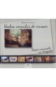 Umbra cornului de rinocer Despre animale cu dragoste - Alexandru Marinescu