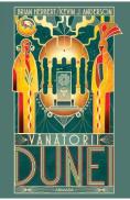 Vanatorii Dunei. Seria Dune. Vol.7 - Brian Herbert, Kevin J. Anderson - Kevin J. Anderson
