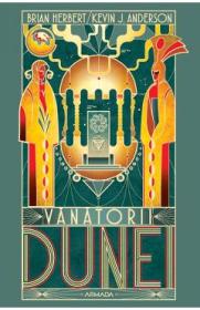 Vanatorii Dunei. Seria Dune. Vol.7 - Brian Herbert, Kevin J. Anderson - Kevin J. Anderson
