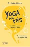 Yoga prin ras. Practici zilnice pentru sanatate si fericire - Dr. Madan Kataria - Madan Kataria