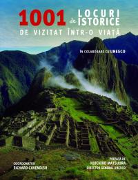 1001 de locuri istorice de vizitat intr-o viata - Richard Cavendish