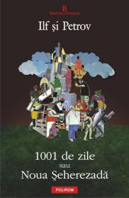 1001 de zile sau Noua Seherezada - Ilf Ilia, Evgheni Petrov