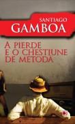 A PIERDE E O CHESTIUNE DE METODA - GAMBOA, Santiago