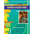 ASAMBLAREA STRUCTURILOR METALICE. Manual pentru clasa a X-a - MARIANA CONSTANTIN, AUREL CIOCIRLEA-VASILESCU