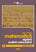 Algebra si analiza matematica. Clasa a XI-a. Anexa la manual - Marin Chirciu