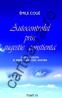 Autocontrolul prin sugestie constienta. Despre sugestie si despre aplicatiile acesteia - Emile Coue