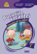 Bucuriile vacantei. Exersam sa nu uitam! Clasa I - Doina Burtila, Maria Rosoiu, Marinela Chiriac, Florica Stoica