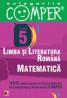 CULEGERILE COMPER. LIMBA SI LITERATURA ROMANA, MATEMATICA. CLASA A V-A - APASTINII, Elena; COTOI, Geanina; CULACHI, Duta; DANILA, Florentina; DRAGOMIR, Adriana; GIURCULET, Veronica; IACOB, Stela; SANDRU, Cati-Neluta; SCHIOPU, Marioara; SERDEAN, Ioan; STANCU, Maria; TERMURE, Florina; ULEANU, Vasile; ZOTA, Maria-Magdalena