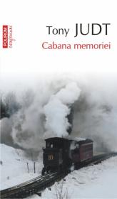 Cabana memoriei - Tony Judt