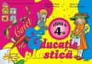 Caiet de Educatie plastica clasa a IV-a - Marinela Chiriac, Doina Burtila, Mihaela Crivac, Daniela Tufeanu