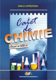 Caiet de chimie, clasa a VII-a - Adela Lupasteanu