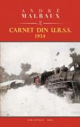 Carnet din U.R.S.S. 1934 - Andre Malraux