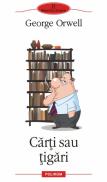 Carti sau tigari - George Orwell
