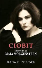 Ciobit. Interviuri cu Maia Morgenstern - Oana Popescu