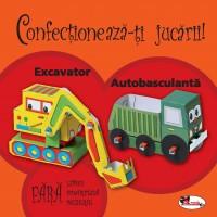Confectioneaza-ti jucarii - Excavator. Autobasculanta - ***