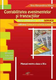 Contabilitatea evenimentelor si tranzactiilor. Manual pentru clasa a XI-a - Ana Alexandrina Matei