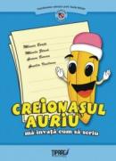 Creionasul auriu ma invata cum sa scriu - Melania Boata, Mihaela Zarna, Carmen Burcea, Cornelia Vasilescu