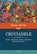 Cruciadele. Istoria razboiului pentru eliberarea Pamintului Sfint - Thomas Asbridge