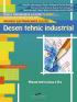 DESEN TEHNIC INDUSTRIAL. Manual pentru clasa a IX-a - Gabriela Lichiardopol, Florina Pisleaga, Daniela Burdusel, Floarea Irimia,
Manuela Buse, Dorina Dragomir, Iuliana Mustata, Maria Radoi, Aurelia Vaduva