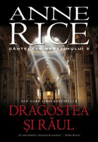 DRAGOSTEA SI RAUL. CANTECELE SERAFIMULUI 2 - Anne Rice