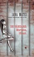 De vanzare: Mariana, 15 ani. - Iana Matei