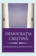 Democratia crestina. Fundamente si model politic - Fundatia „Konrad Adenauer“