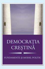 Democratia crestina. Fundamente si model politic - Fundatia „Konrad Adenauer“